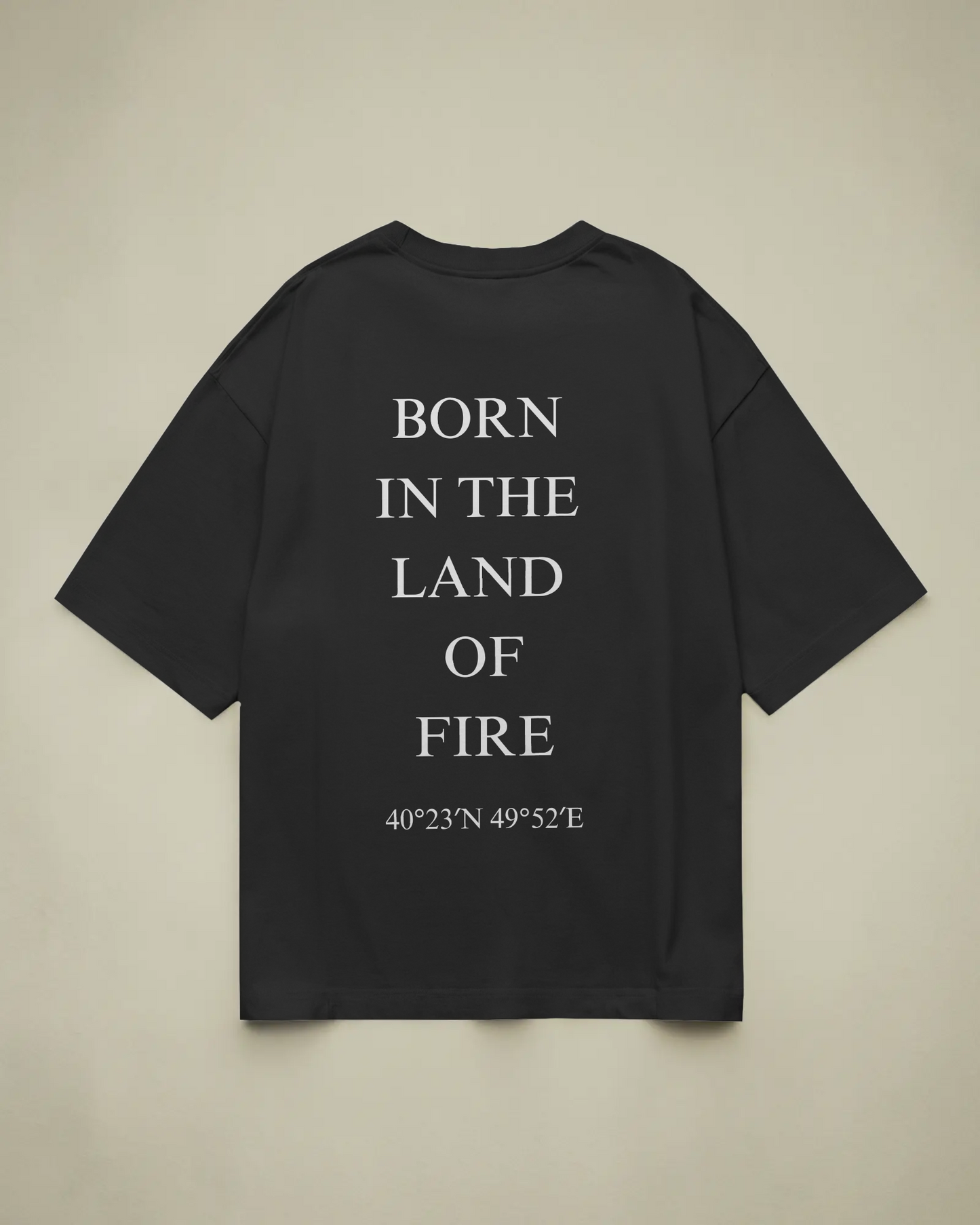Born in the Land of Fire Tee - Azerbaijan Edition